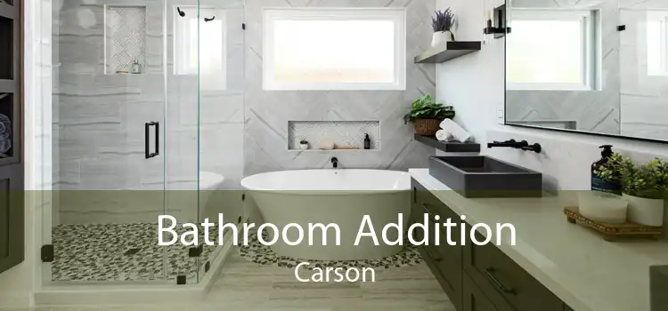 Bathroom Addition Carson