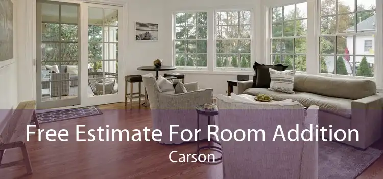 Free Estimate For Room Addition Carson